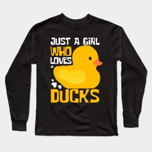 Just A Girl Who Loves Ducks Funny Long Sleeve T-Shirt